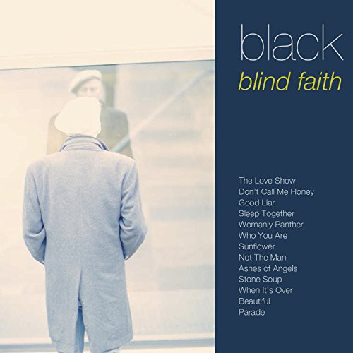 Blind Faith|Black (Los Angeles)/Black (Colin Vearncombe)