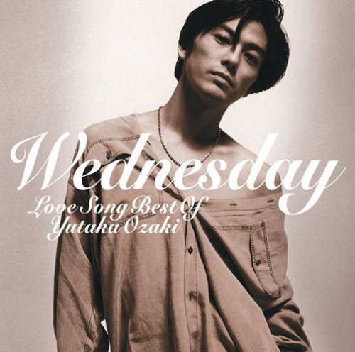 Wednesday: Love Song Best of Yutaka|Yutaka Ozaki