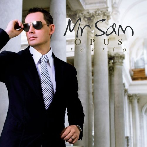 Opus Tertio: Mixed By Mr. Sam|Mr. Sam (Electronic)