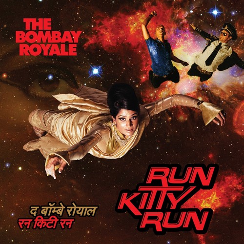 Run Kitty Run|The Bombay Royale