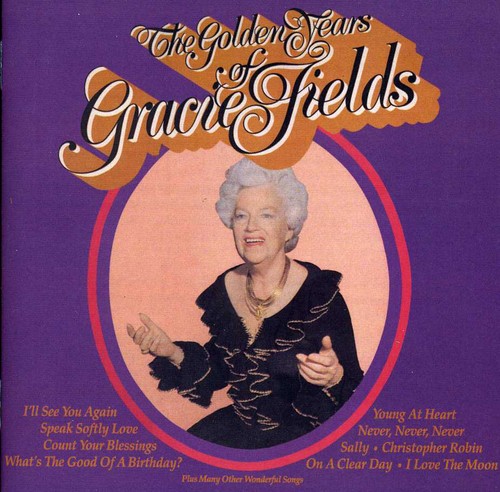 The Golden Years Of Gracie Fields