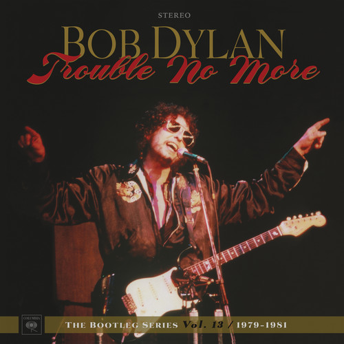 Trouble No More: The Bootleg Series, Vol. 13 / 1979-1981