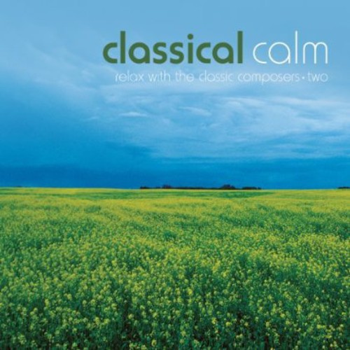 Classical Calm: Relax with Classic 2 /  Various