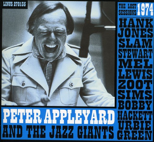 The Lost 1973 Sessions With Hank Jones, Slam Stewart, Mel Lewis,      Zoot Sims, Bobby Hackett, Herby Green