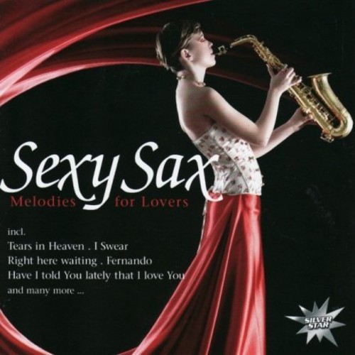 Sexy Sax-Melodies for Lovers /  Various