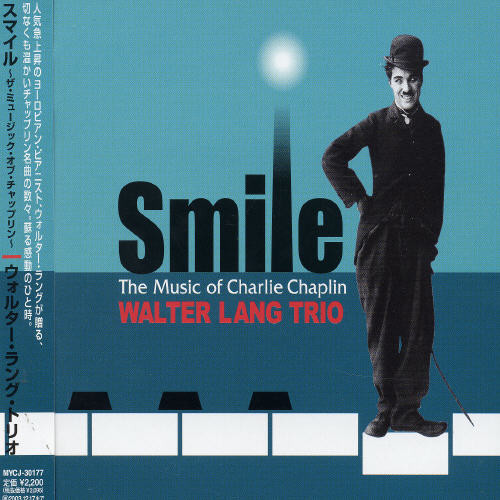 Smile: The Music of Chaplin|Walter Lang (Pianist)