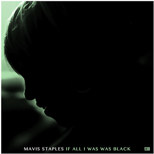 If All I Was Was Black|Mavis Staples