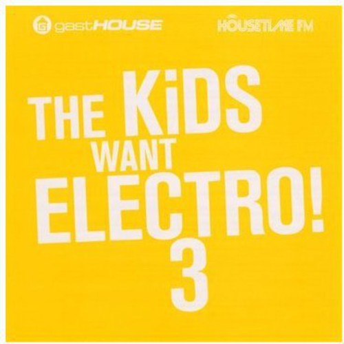 The Kids Want Electro, Vol. 3