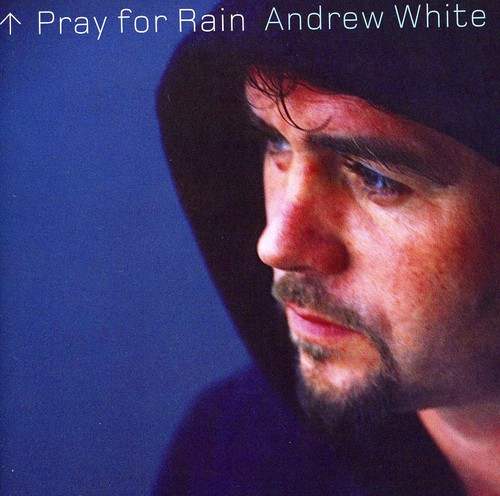 Pray For Rain|Andrew White