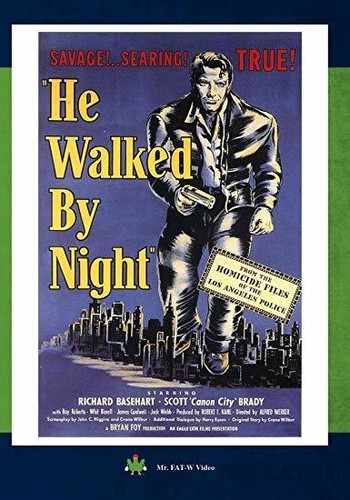 He Walked By Night