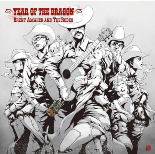 Year of the Dragon|Brent Amaker & The Rodeo