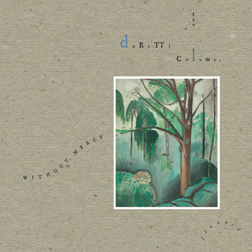Without Mercy|The Durutti Column