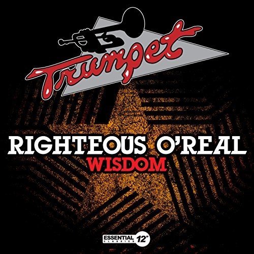 Righteous Wisdom|Righteous O'Real