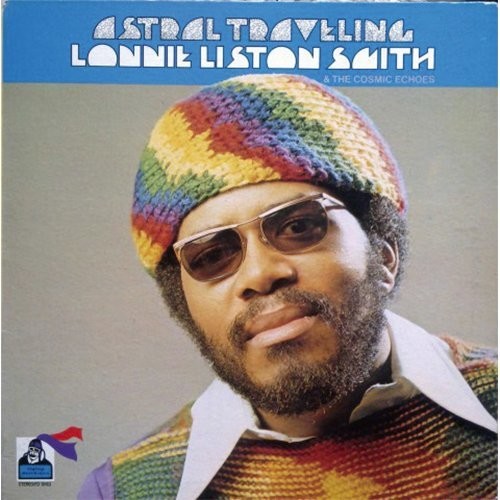Astral Traveling|Lonnie Liston Smith/Lonnie Liston Smith & The Cosmic Echoes