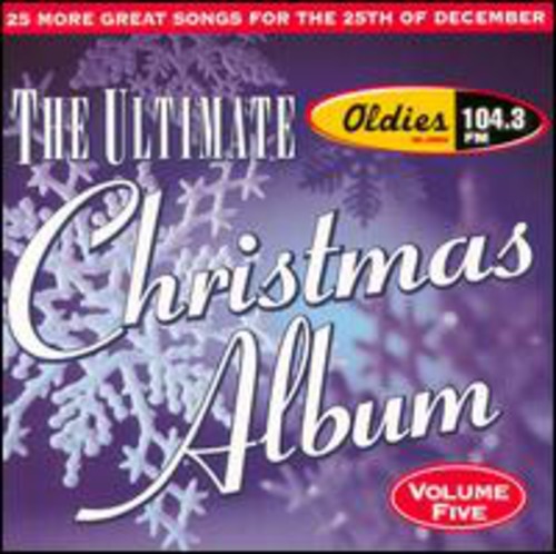 Ultimate Christmas Album Vol.5: WJMK Oldies 104.3