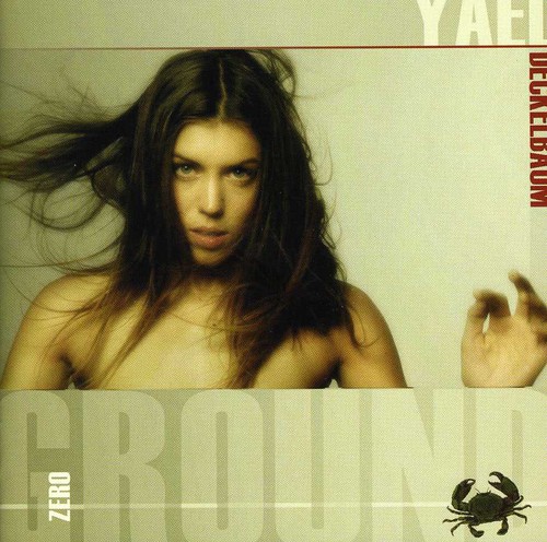 Ground Zero|Yael Deckelbaum