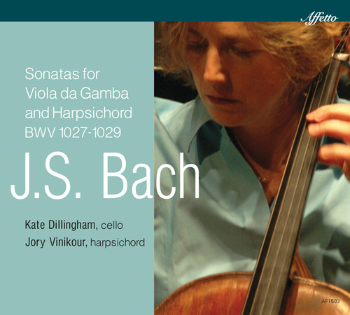 J.S. Bach: Sonatas For Viola Da Gamba & Harpsichod|Bach, J.S. / Dillingham, Kate / Vinikour, Jory