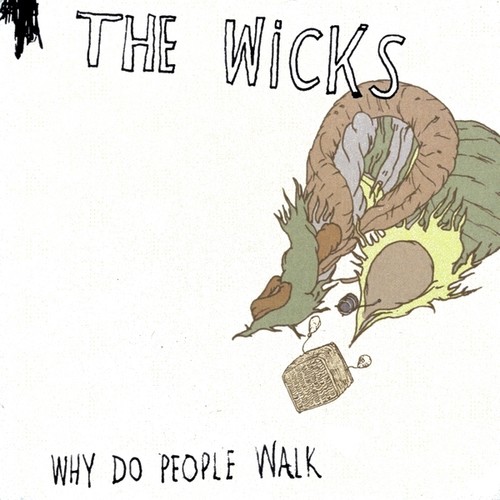 Why Do People Walk|The Wicks