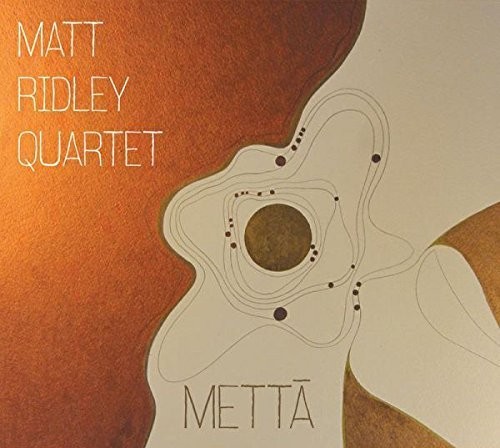 Metta|Matt Ridley/Matt Ridley Quartet