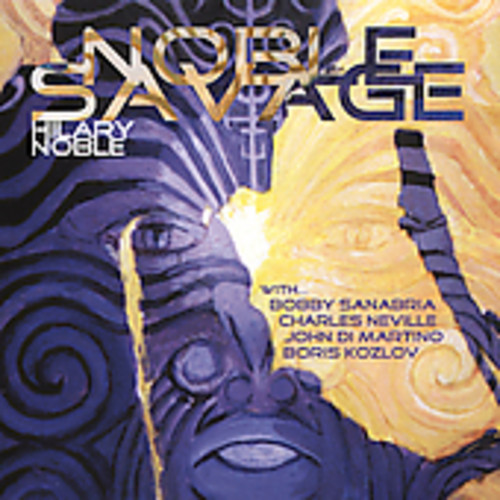 Noble Savage|Hilary Noble