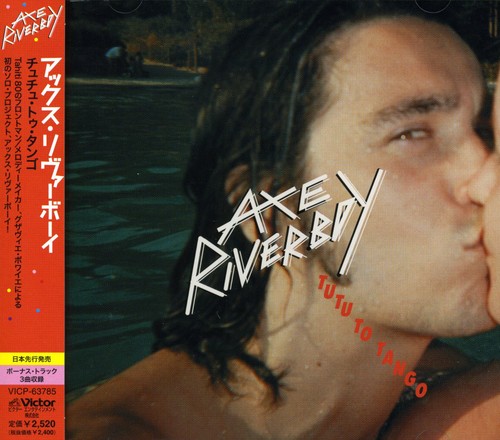 Tu Tu To Tango|Axe Riverboy