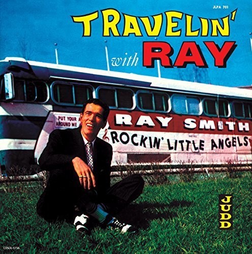 Travelin' With Ray|Ray Smith (Rockabilly)