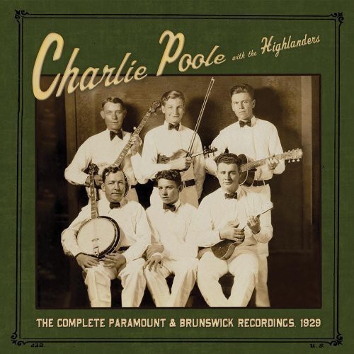 The Complete Paramount & Brunswick Recordings, 1929|The Highlanders/Charlie Poole