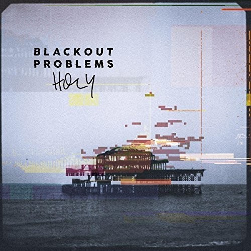 Holy|Blackout Problems