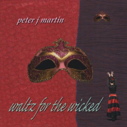 Waltz for the Wicked|Peter J. Martin