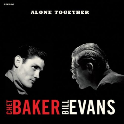 Alone Together|Chet Baker/Bill Evans (Piano)