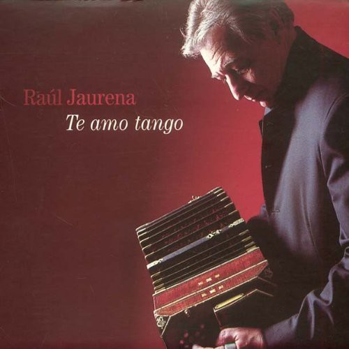 Te Amo Tango|Raul Jaurena (Bandoneon)