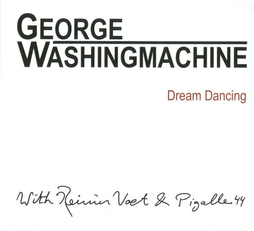 Dream Dancing|George Washingmachine