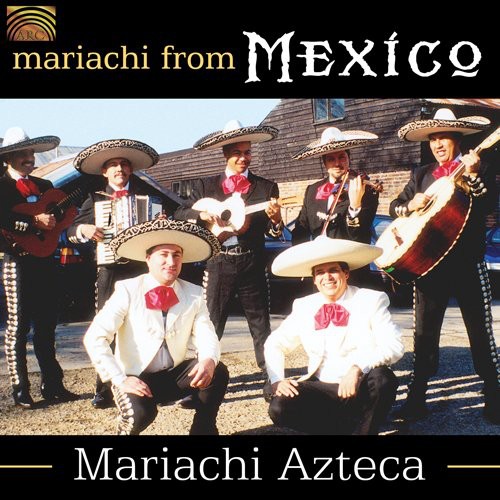 Mariachi From Mexico|Mariachi Azteca