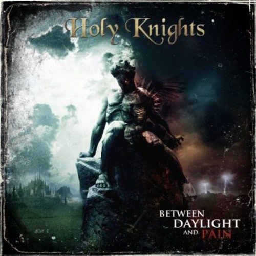 Between Daylight & Pain|Holy Knights