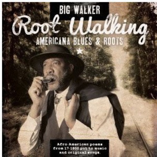 Root Walking: Americana Blues & Roots|Big Walker