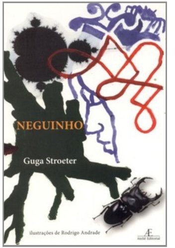 Neguinho|Guga Stroeter
