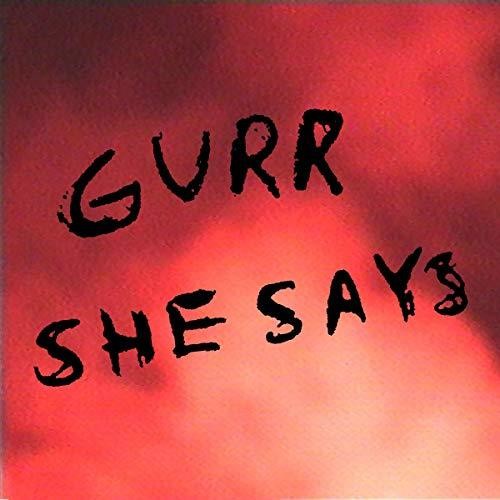 She Says|Gurr
