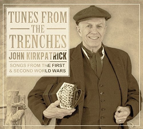 Tunes from the Trenches: Songs from the First & Second World Wars