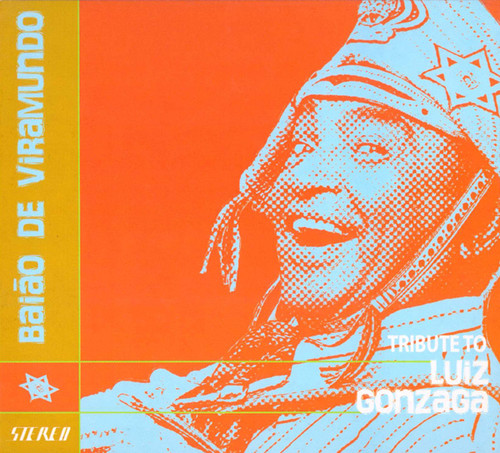Baiao De Viramundo: Tribute To Luiz Gonzaga