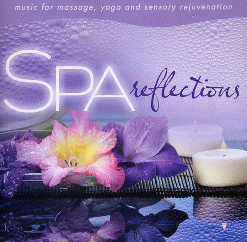 Spa: Reflections Music for Massage