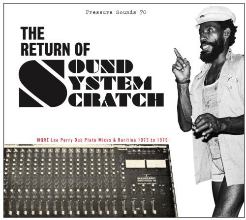 The Return Of Sound System Scratch: More Lee Perry Dub Plate Mixes