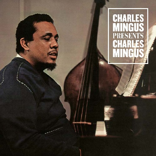 Presents Charles Mingus|Charles Mingus