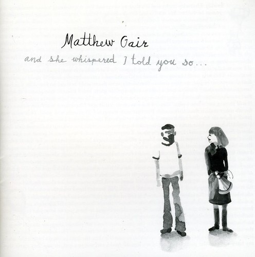 And She Whispered I Told You So|Matthew Gair