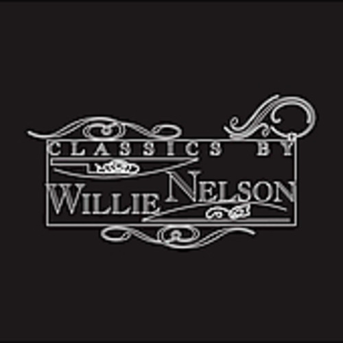 Classics by Willie Nelson