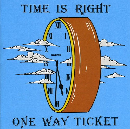 Time Is Right?|One Way Ticket