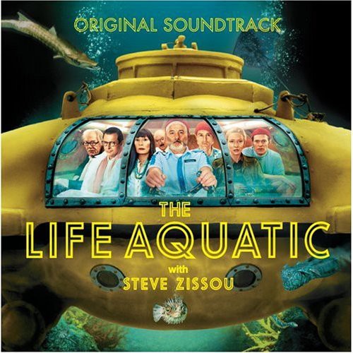 Life Aquatic with Steve Zissou (Original Soundtrack)