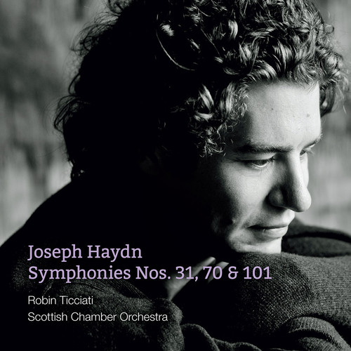 Symphonies Nos. 31 & 70 & 101|Haydn / Ticciati / Scottish Chamber Orchestra