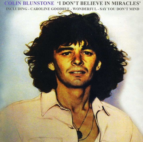 I Don'T Believe In Miracles: Best Of|Colin Blunstone