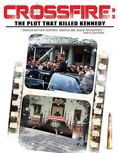 Crossfire: The Plot That Killed Kennedy