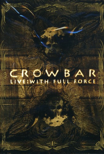 Crowbar: Live: With Full Force